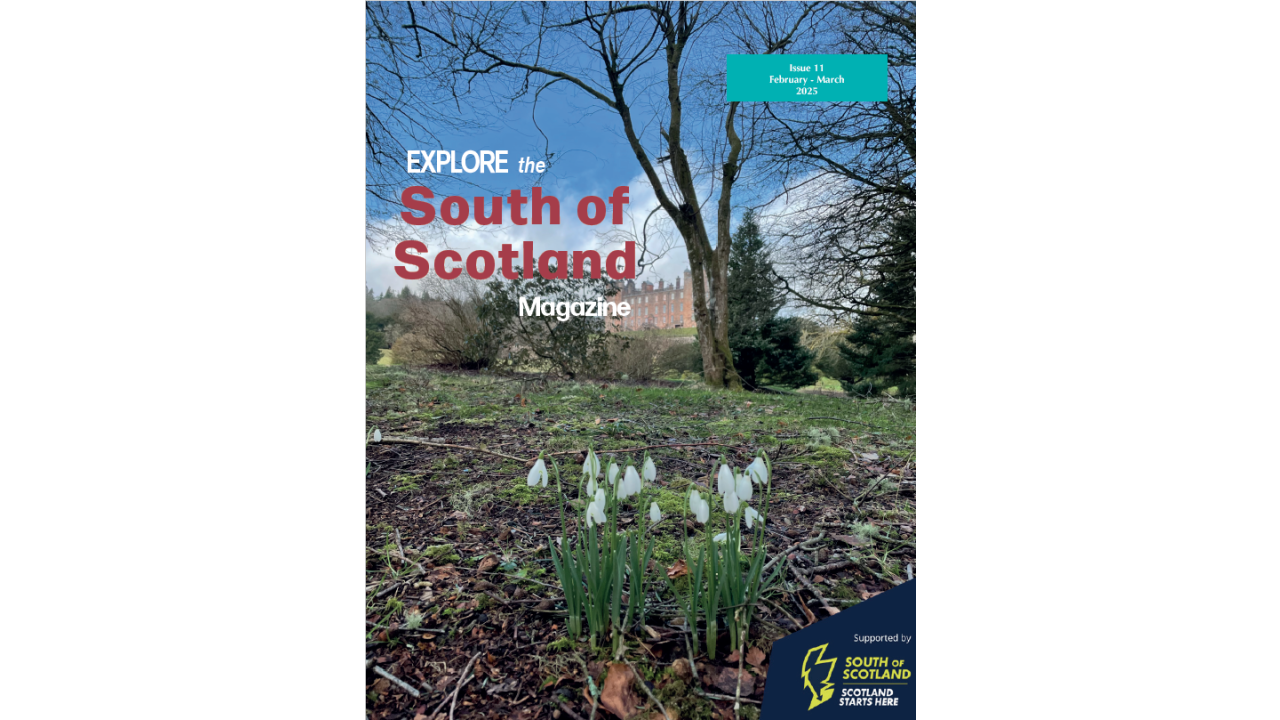 Explore the South of Scotland Magazine Issue 11